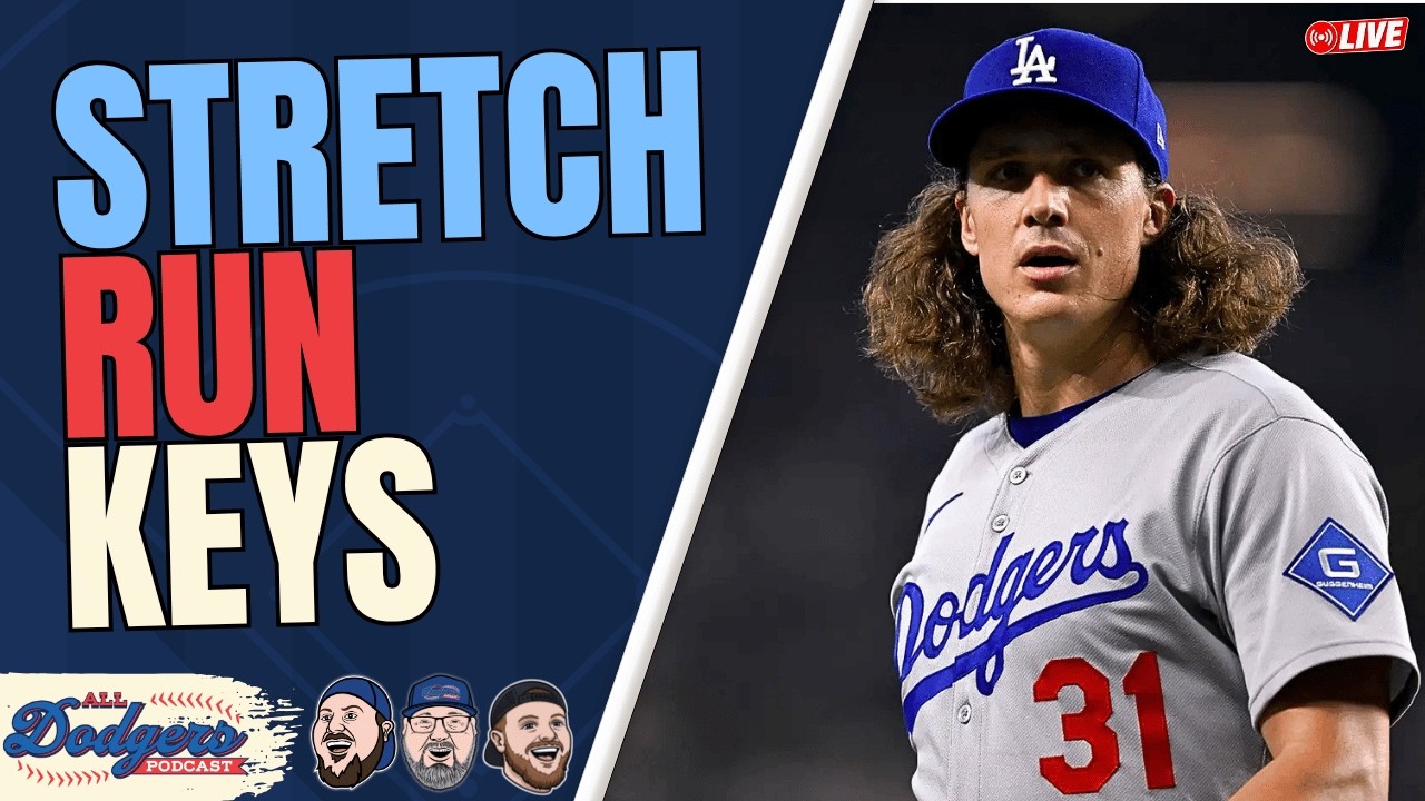 Dodgers Rolling, Stretch Run Keys, Tyler Glasnow Nearing Return