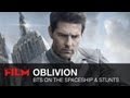 Oblivion: Spaceship &amp; Stunts Behind-the-Scenes