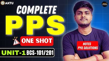 Programming for Problem Solving | PPS | Unit-1 | One Shot | Aktu Exams | BCS-101/201 | 1st Year Aktu