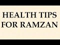 Health tips for ramzan