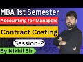 Contract Costing Session 2 | Accounting for Managers | Nikhil Sir | DAVV MBA | MBA Exam |