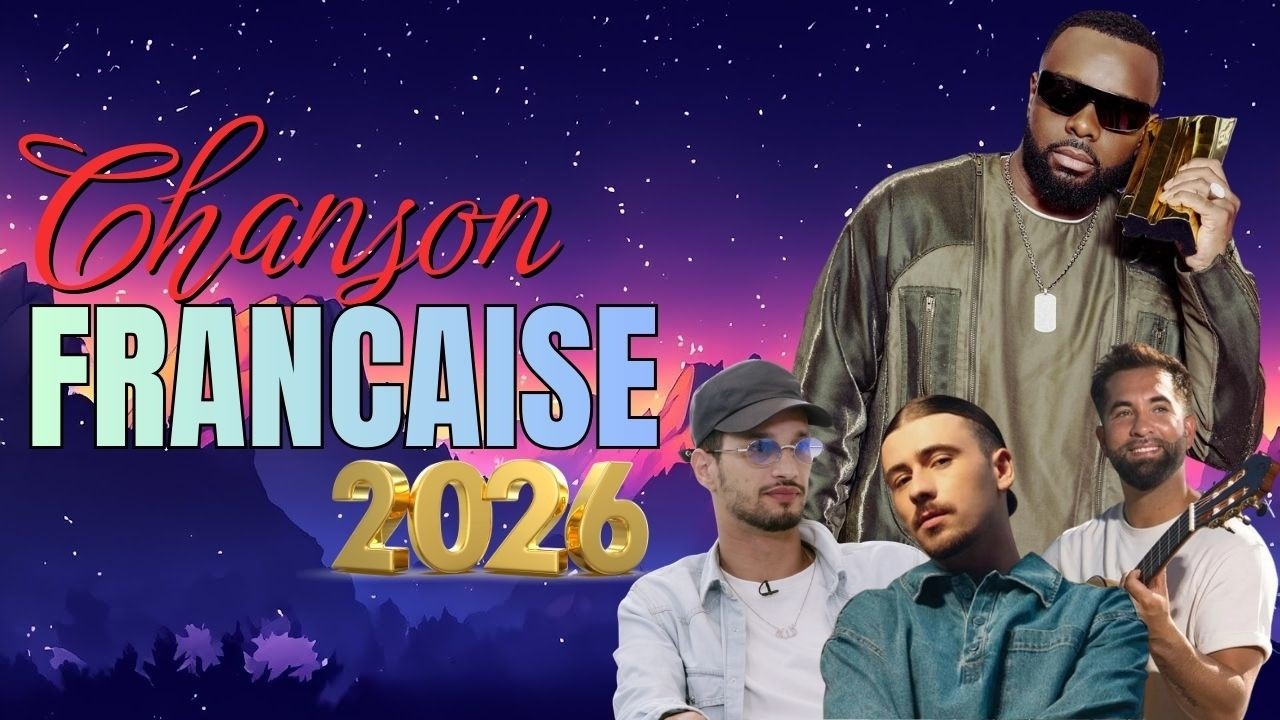 🇫🇷 Chansons Française 2026 Nouveauté ⚡ Musique 2026: Gims, Kendji Girac, Pierre Garnier, Louane