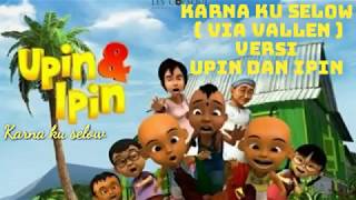 Selow-Via Vallen, versi UPIN dan IPIN
