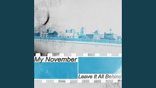 Leave It All Behind - My November
