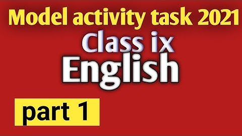 class 9 model activity task English part 1/ class 9 ingreji model activity task/part 1