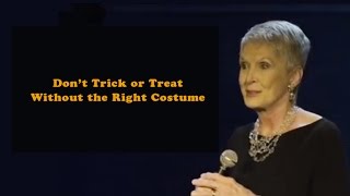 Jeanne Robertson - "Don't Trick or Treat Without the Right Costume" Content