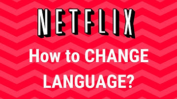 NETFLIX - how to change language?