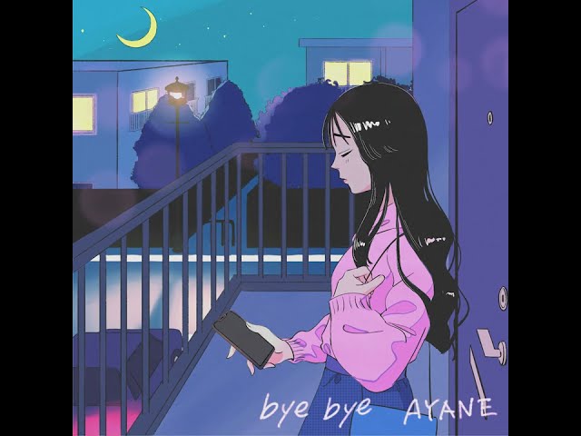 AYANE / bye bye(Lyric Video) class=