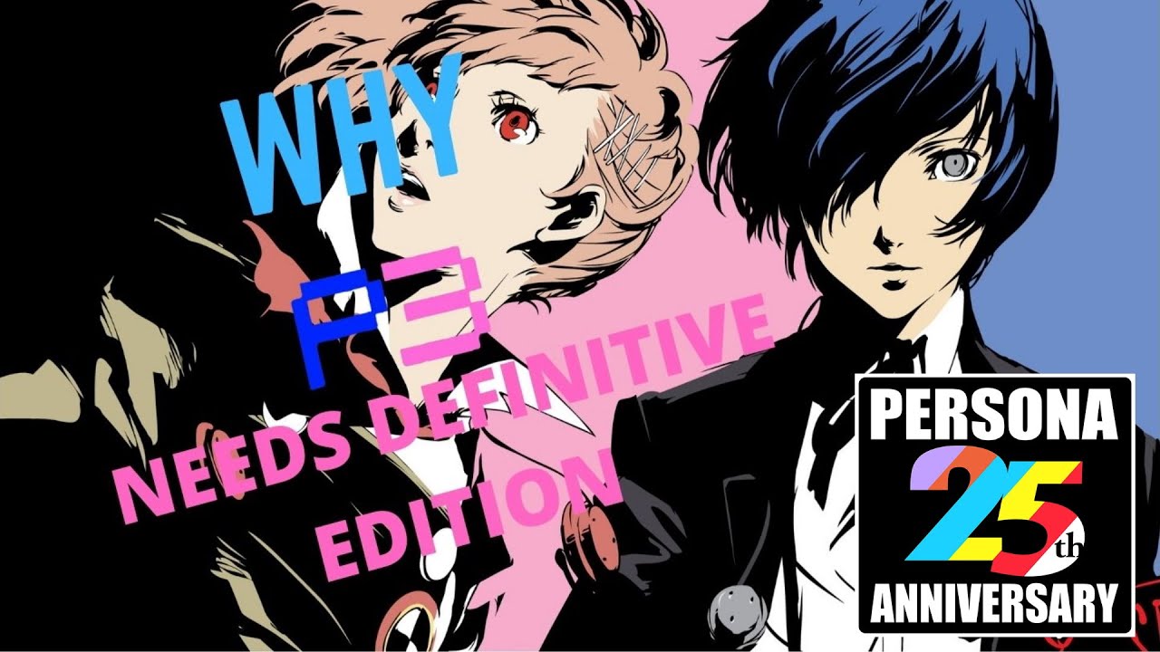 Persona 3 NEEDS a Definitive edition for Steam