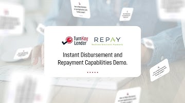 TurnKey Lender and RePay: Instant Disbursement and Repayment Capabilities - Step-by-Step Demo