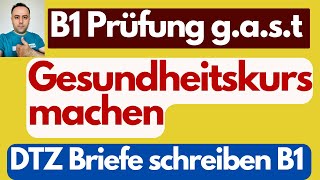 B1 Brief schreiben / g.a.s.t DTZ B1 Briefe / Gesundheitskurs machen / Deutsch lernen Niveau B1