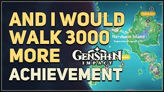 And I Would Walk 3000 More Genshin Impact Achievement