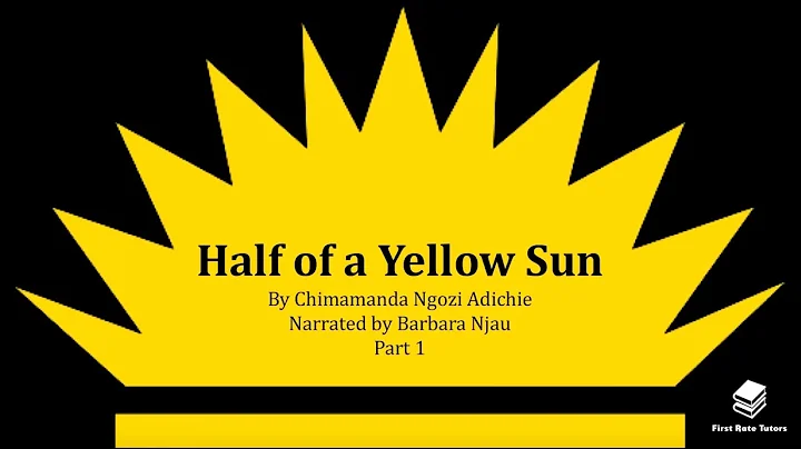 'Half of a Yellow Sun'  in 5 minutes: context and summary (1/2) *REVISION* | Narrator: Barbara Njau - DayDayNews