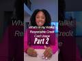 Responsible Credit Card Usage is Key | Part 2