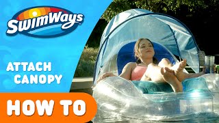 How to use the canopy on SpringFloats by SwimWays