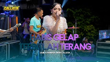 HABIS GELAP TERBITLAH TERANG | SABILA PERMATA | NEW CALLISTA LIVE BALONGBENDO [DHEHAN AUDIO]
