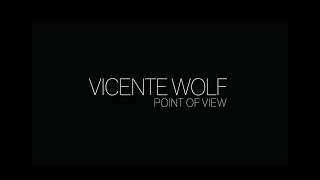 Vicente Wolf - Point of View
