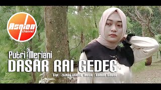 DASAR RAI GEDEG (versi wanita) ~  PUTRI MERIANI | Pop Jawa Populer | Asqien Official Channel