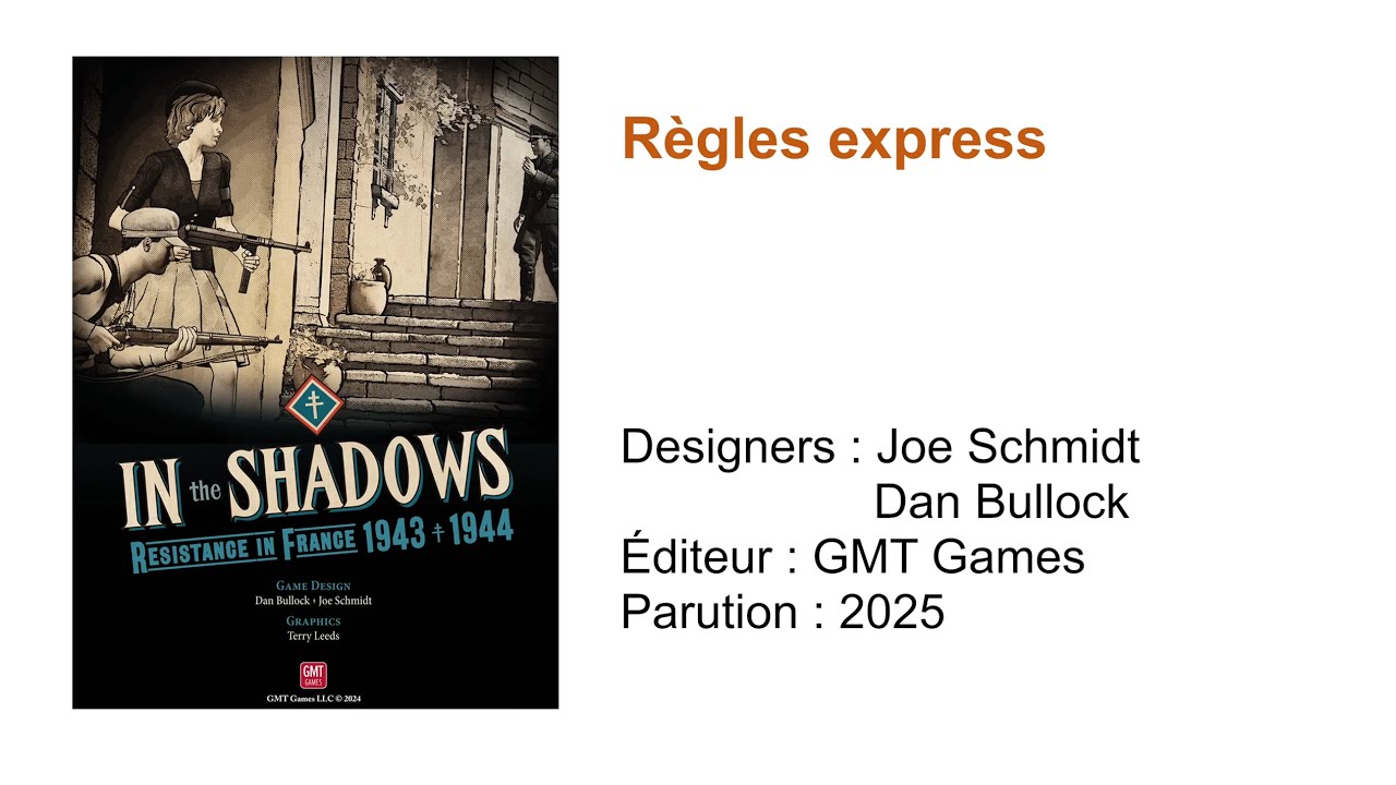 In the Shadows: Resistance in France 1943 - 1944 // Règles express ...