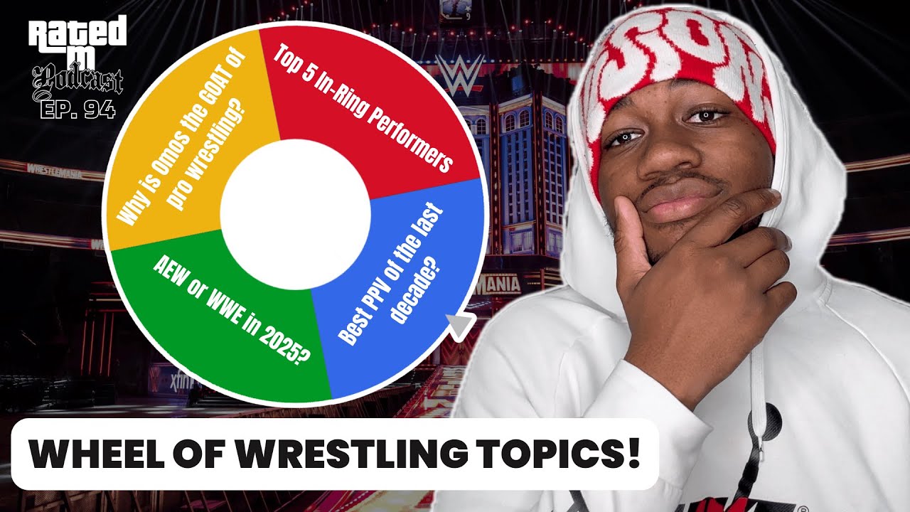 Wheel of Random Pro Wrestling Topics! | Rated M Podcast (Ep. 94)