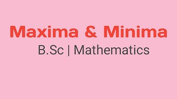 Maxima & Minima | Calculus | Part 1 | HS | B.Sc(G)
