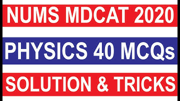 NUMS Physics MCQs Solution 2020 I Free Online MCAT Classes I Tricks to Solve Physics MCQs