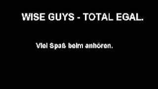 WISE GUYS - TOTAL EGAL. chords