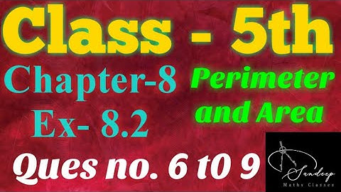 Class-5th/Chapter-8/Perimeter and Area/Ex-8.2/Ques no. 6 to 9.(PSEB BOOK).