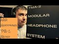 AIAIAI model TMA-2 modular style headphones . My thoughts
