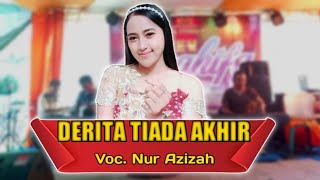 DERITA TIADA AKHIR - NUR AZIZAH | SYAHIFA MUSIC | SINAR FAMILY AUDIO