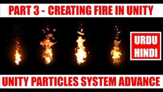 Creating Fire In Unity Part 3 | Unity Particles Advance Course In Urdu / Hindi