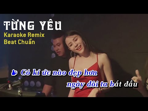 1122 TỪNG YÊU (REMIX) - Sc DA & Đồng Minh 587