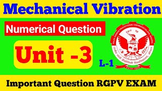 Mechanical Vibration Unit 3 🔥 Most Important Numerical Questions | RGPV Exam 