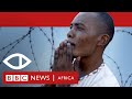 The Remandee Losing Liberty And Love BBC Africa Eye Documentary