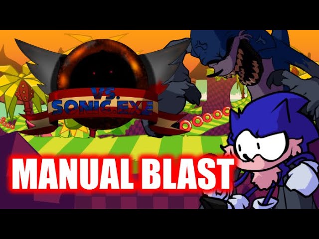 Stream Sonic.Exe 3.0 FNF - Manual Blast by wex