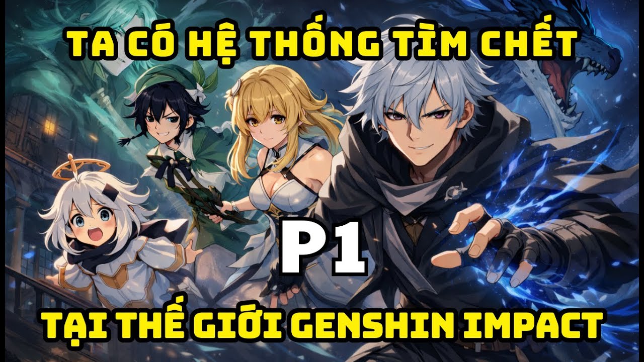 [Genshin Fanfic] Ta có hệ thống 