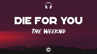 [ Lyrics 🎧 ] The Weeknd -  Die For You