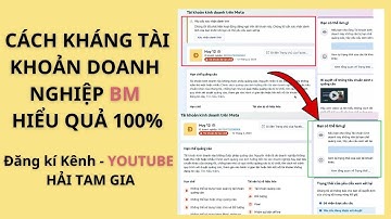 Hướng Dẫn Cách Kháng Tài Khoản Doanh Nghiệp BM Mới Nhất | Hải Tam Gia