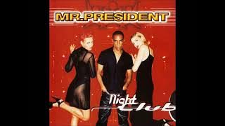 Mr. President - Take Me To The Limit (Stage Version 1998)