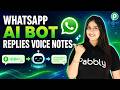 WhatsApp AI Bot that Understands &amp; Replies to Voice Notes