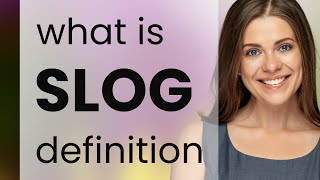 Slog What Is Slog Definition