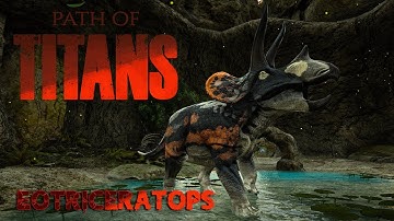 THE GREATEST CHONK IS HERE! EOTRICERATOPS RELEASED! -Path of Titans  Gameplay-