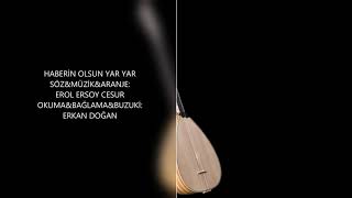 ERKAN DOĞAN -HABERİN OLSUN YAR YAR. Resimi