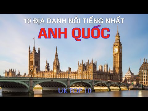 Du Lich Luan Don - DU LỊCH ANH QUỐC đến 10 Địa Điểm Nổi Tiếng và Đẹp Nhất Anh. United Kingdom Top 10 Places to Visit UK