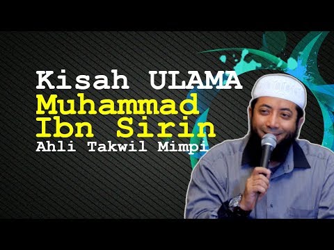 kisah-muhammad-ibn-sirin,-ahli-takwil-mimpi-|-ustadz-khalid-basalamah