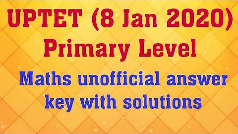 UPTET 2020 paper 1 math solution/preparation paper 1| uptet 2020 solved primary ques paper