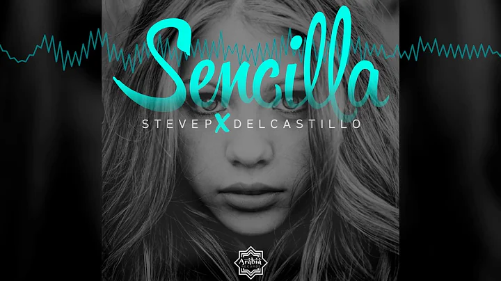 STEVE P FT. DELCASTILLO - SENCILLA