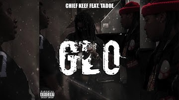 Chief Keef - Glo feat. Tadoe