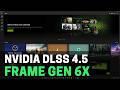NVIDIA App HUGE Update: DLSS 4.5 & 6X Frame Generation Explained