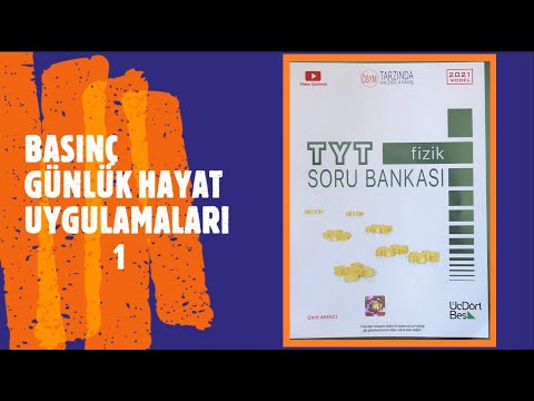 115) BASINÇ GÜNLÜK HAYAT UYGULAMALARI-1 | ÜçDörtBeş 2021 TYT FİZİK SORU BANKASI | SYF: 244-245